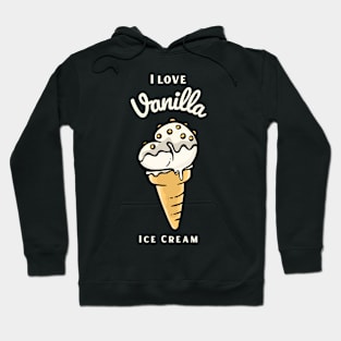 I Love Vanilla Ice Cream Hoodie